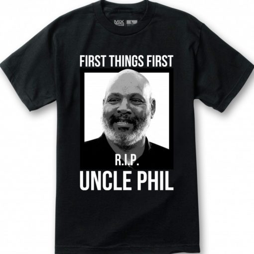 RIP UNCLE PHIL - AMONG THIEVES SHIRT