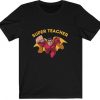 Super Teacher Shirt TW