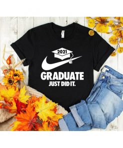 Graduate just did it T-Shirt