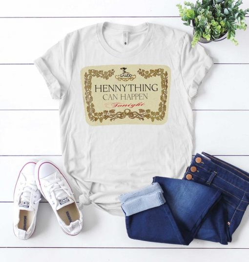 Hennything Can Happen T-shirt