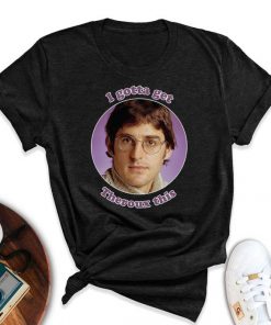 I Gotta Get Louis Theroux T Shirt