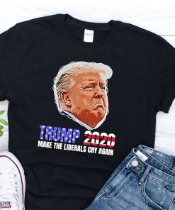 Make the Liberals Cry Again T Shirt