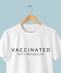 Vaccinated (Not A Republican) T-Shirt