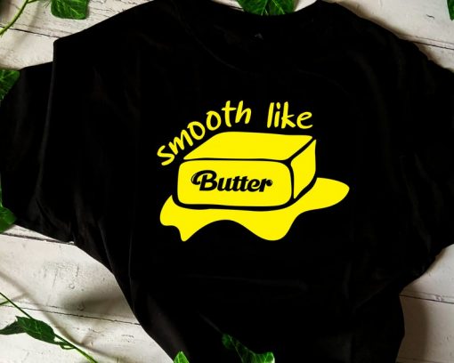 Smooth Like Butter T-shirt