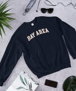 The Bay Area sweatshirt