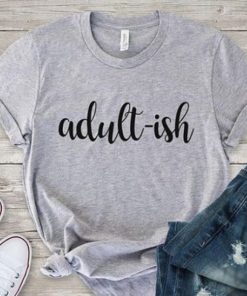 Adult-ish Tshirt THD