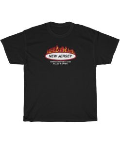 New Jersey Where The Weak Are Killed And Eaten T-shirt thd