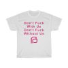 Planned Parenthood Don’t Fuck With Us T Shirt thd