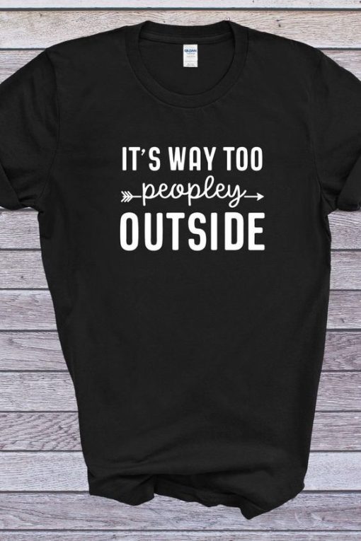 IT'S AWAY TOO PEOPLEY OUTSIDE T-SHIRT THD