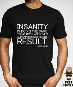 Insanity Quote T-shirt THD