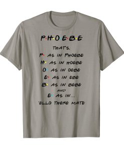 Phoebe Funny Quote T-Shirt THD