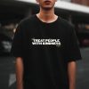 Treat people with kindness T Shirt