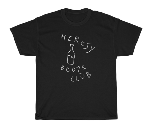 heresy booze club t shirt thd