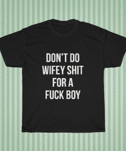 Dont Do Wifey Shit Unisex Heavy Cotton