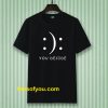 Happy Or Sad You Decide T-shirt