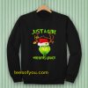 Just a girl who loves Grinch Sweatshirt