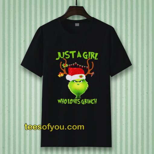 Just a girl who loves Grinch T-shirt