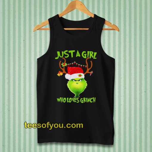 Just a girl who loves Grinch Tanktop