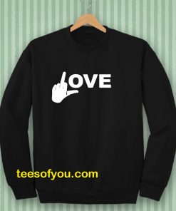 Love Middle Finger Logo Sweatshirt