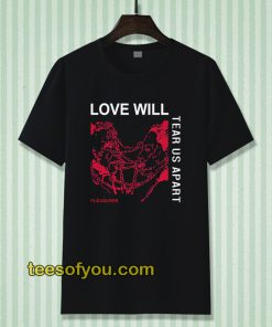 Love Will Tear Us Apart Unisex t-shirt