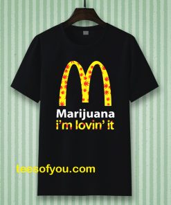 Marijuana I’m Lovin’ It McDonald’s t shirt