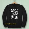 Punk's not dead Punk's sleeping drunk Sweatshirt