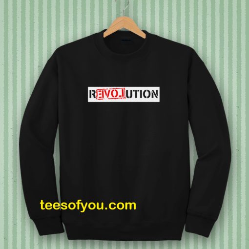 Revolution Sweatshirt