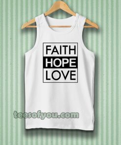 Faith Hope Love Tanktop