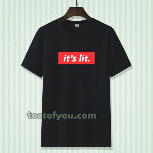 It's Lit black T-Shirt