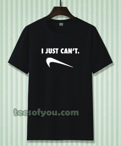 Just Can Not Funny Parody T-shirt