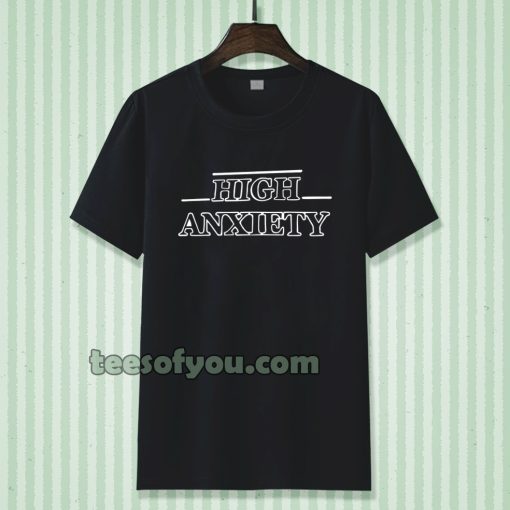 high anxiety font tshirt