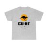 Cu In The Nt Cunt Australia T-SHIRT