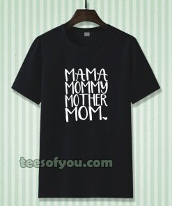 MAMA MOMMY Womens T-shirt