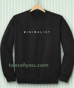 MINIMALIST Sweatshirt