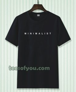 MINIMALIST Tshirt