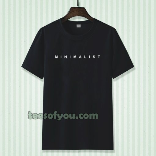 MINIMALIST Tshirt