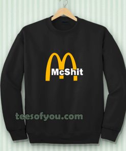 McShit McDonald Sweatshirt