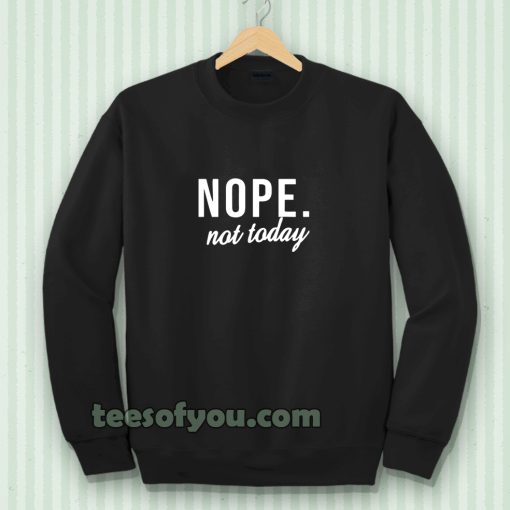 Nope Sweatshirt