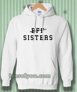 bff sisters hoodie