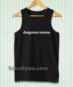 dangerous women Tanktop