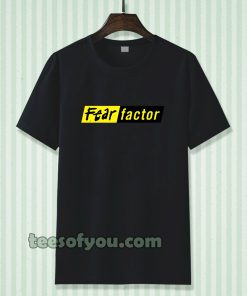 fear factor t-shirt