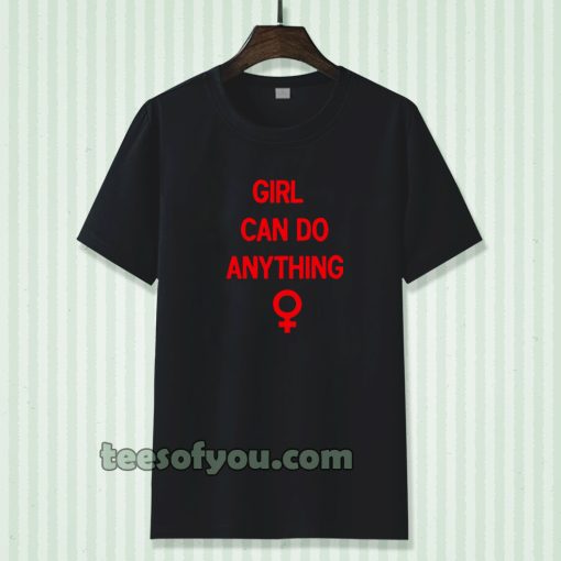 girls can do anything t-shirt