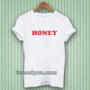 honey t-shirt