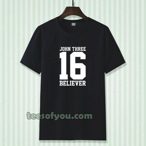 john three 16 believer t-shirt