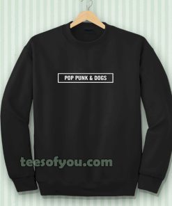 pop punk and dogs Sweatshirt