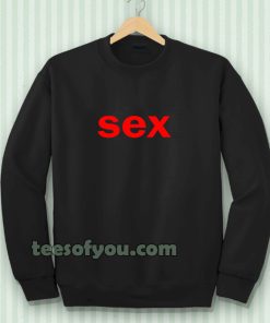 sex Sweatshirt