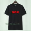 sex t-shirt