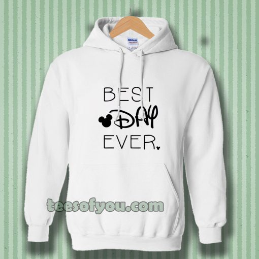 BEST DAY EVER Hoodie