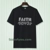 FAITH fear t-shirt