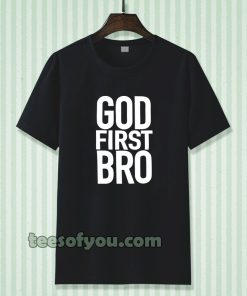 God First Bro Shirt Christian T-Shirt